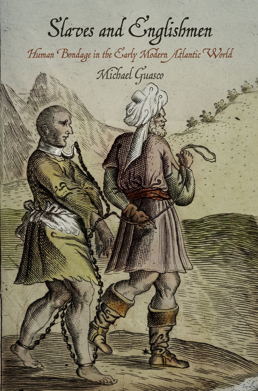 Slaves and Englishmen : Human Bondage in the Early Modern Atlantic World