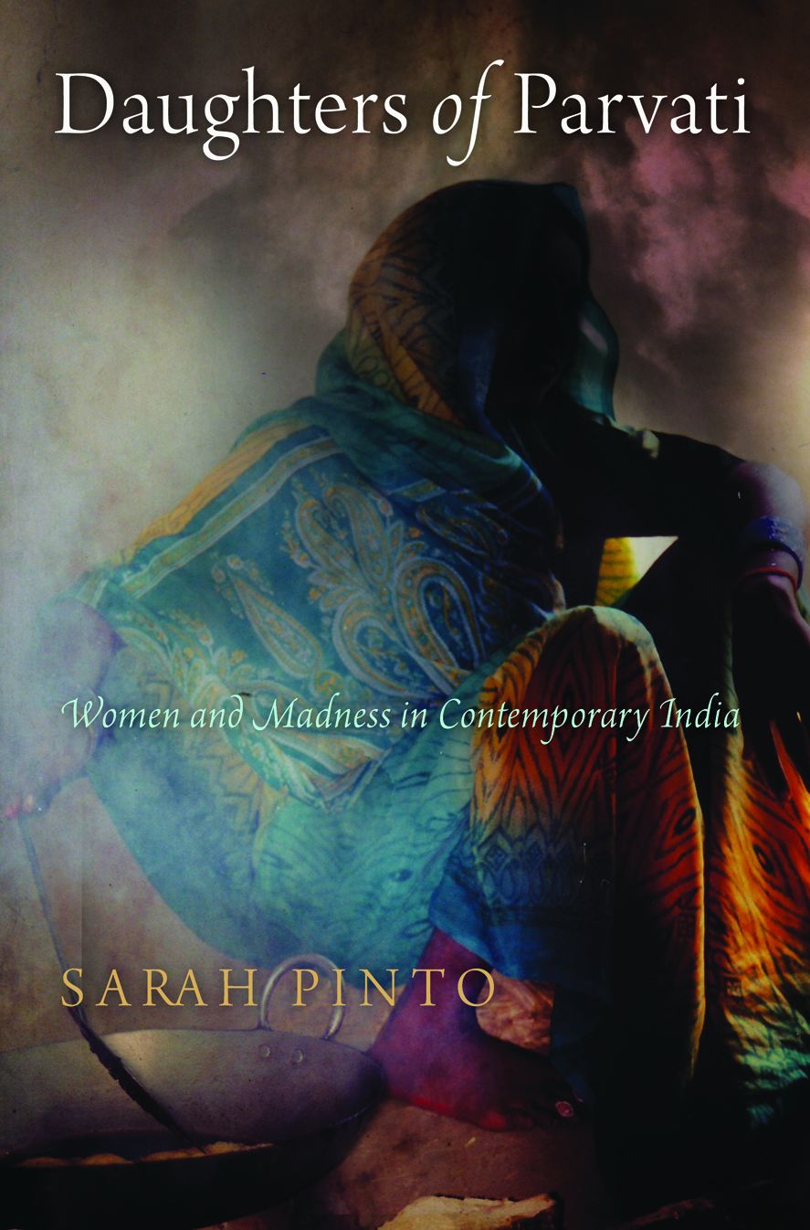 Daughters of Parvati : Women and Madness in Contemporary India