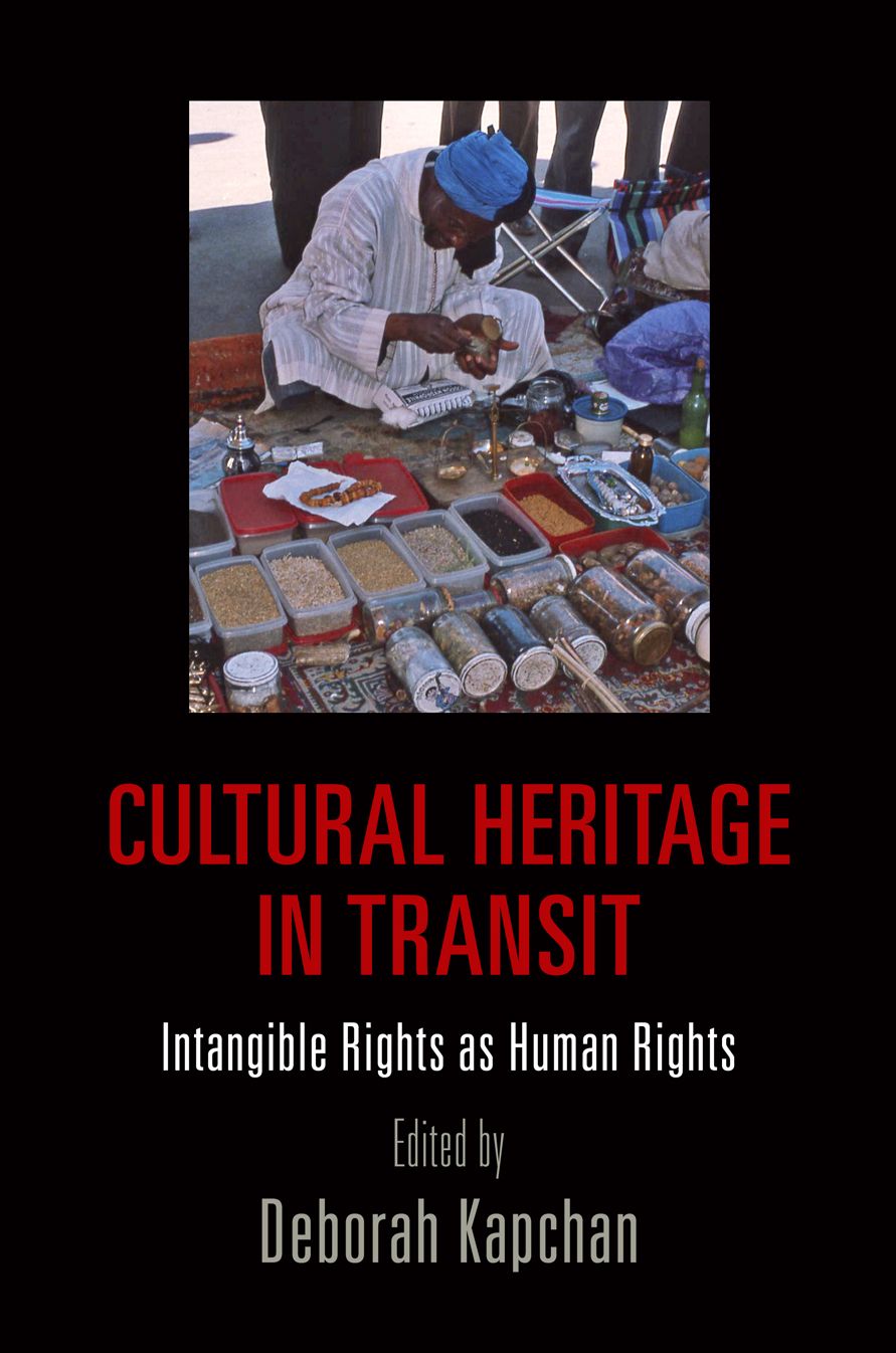 Cultural Heritage in Transit : Intangible Rights As Human Rights
