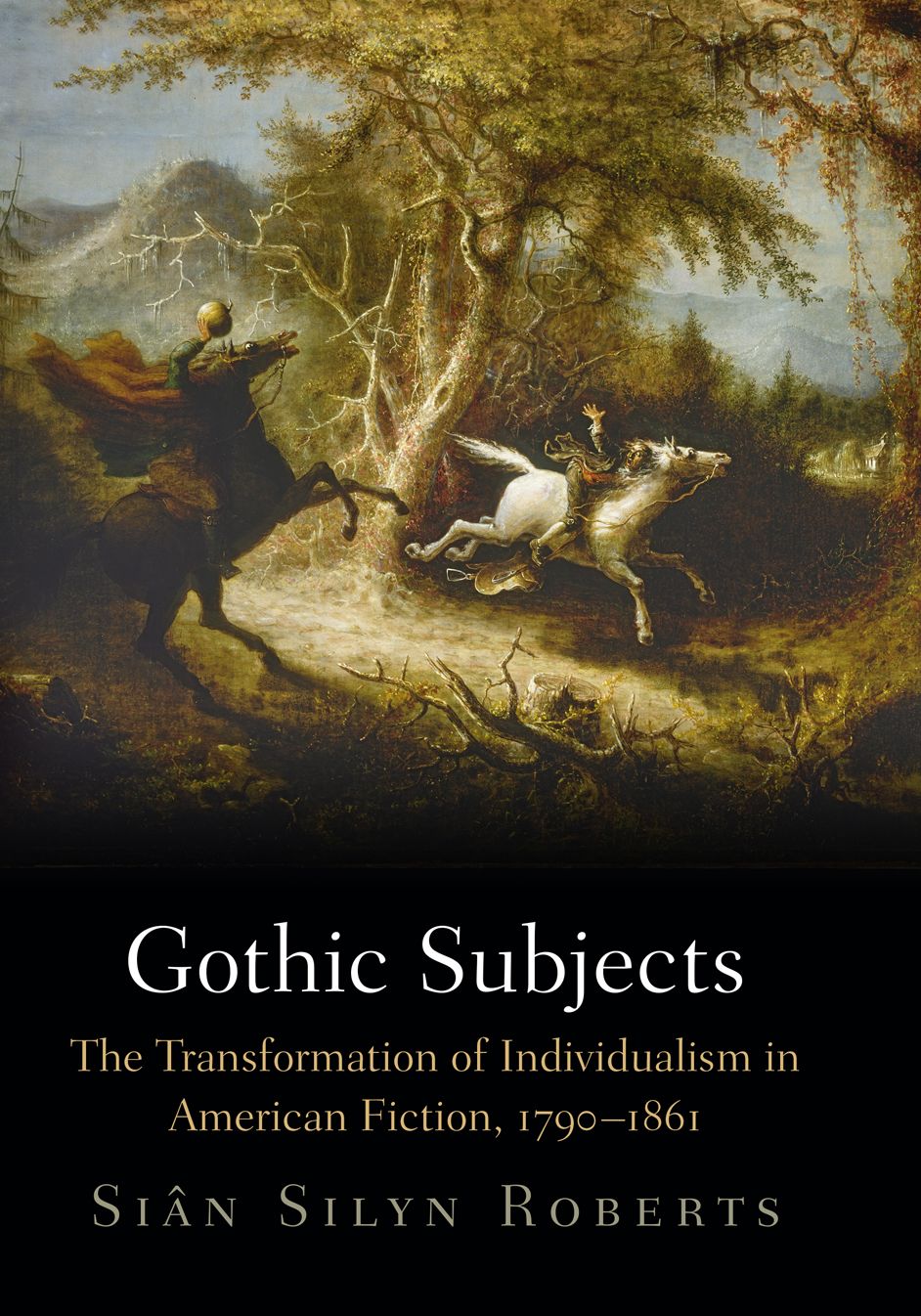 Gothic Subjects : The Transformation of Individualism in American Fiction, 1790-1861