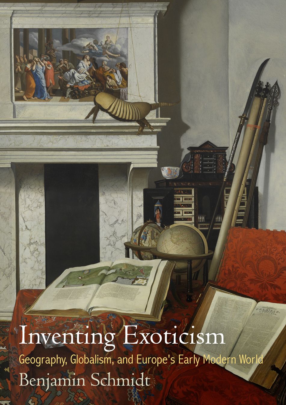 Inventing Exoticism: Geography, Globalism, and Europe's Early Modern World