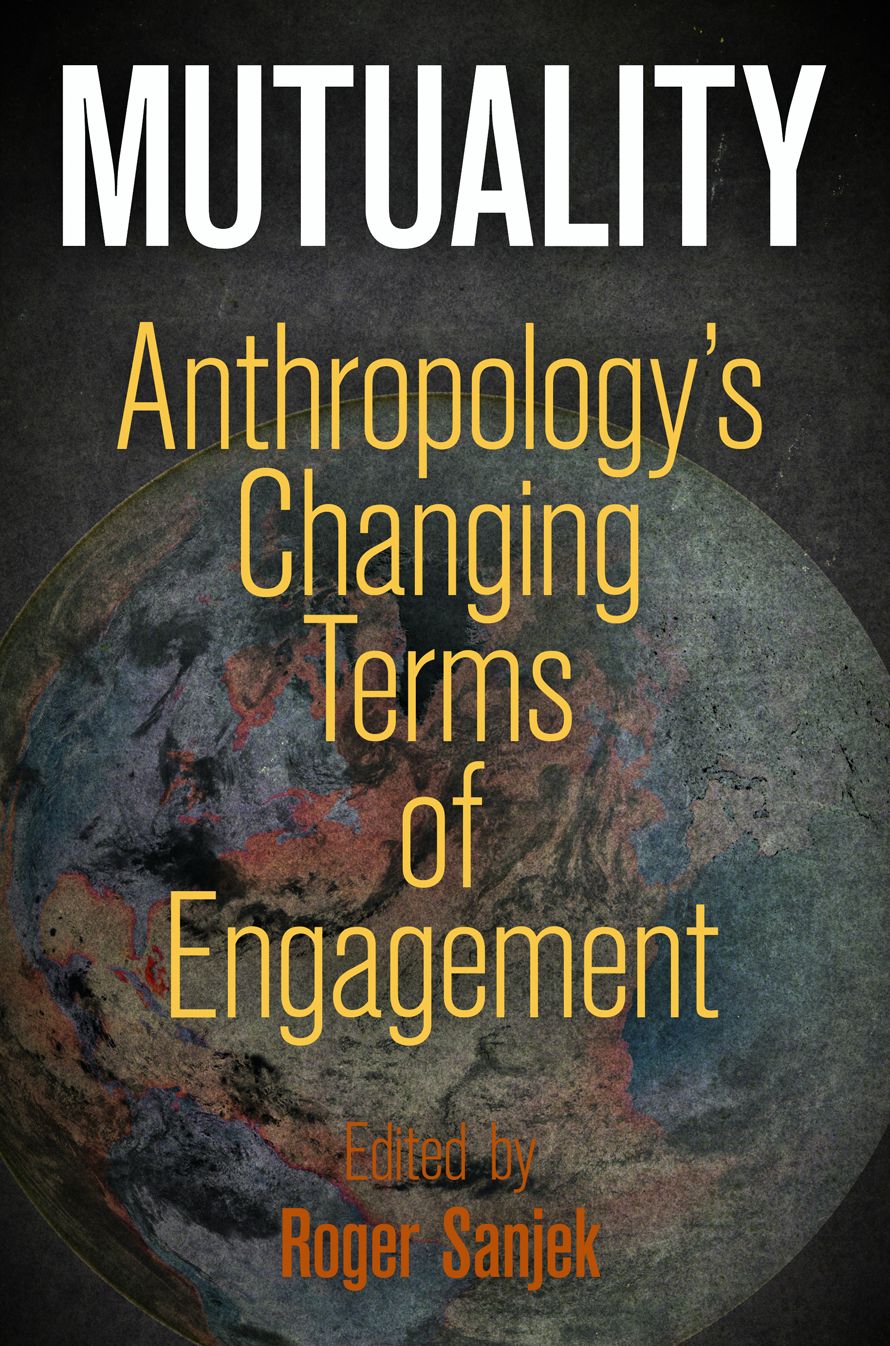 Mutuality : Anthropology's Changing Terms of Engagement