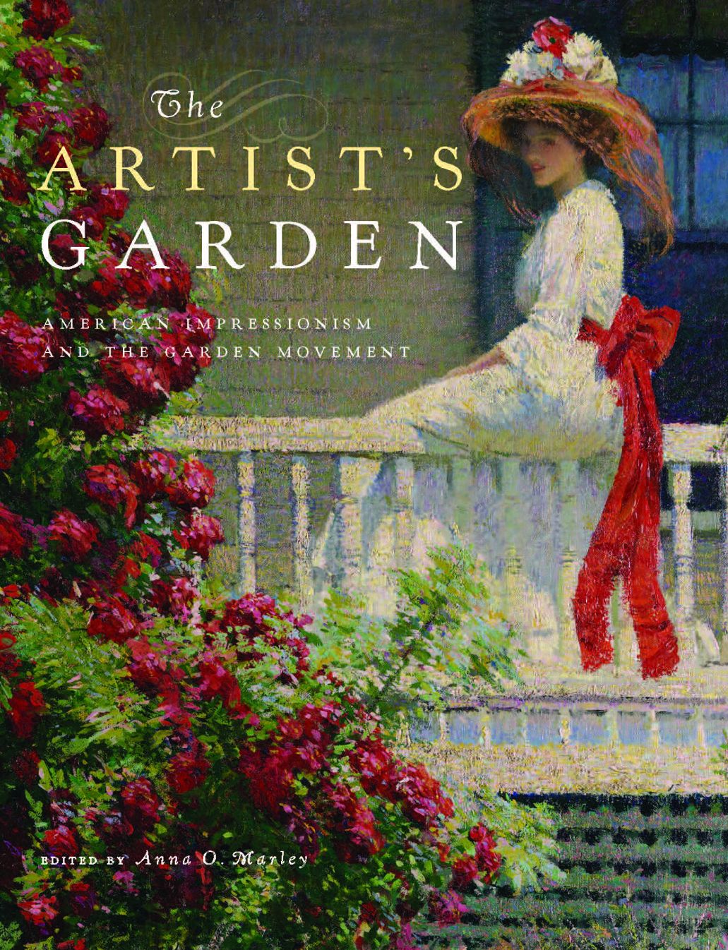 The Artist's Garden : American Impressionism and the Garden Movement