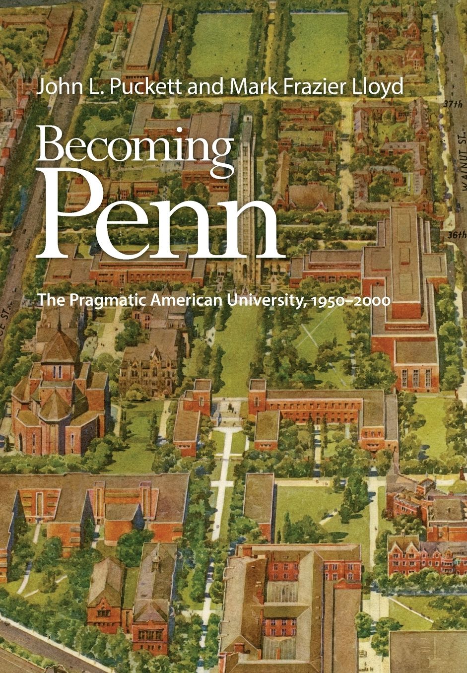Becoming Penn : The Pragmatic American University, 1950-2000