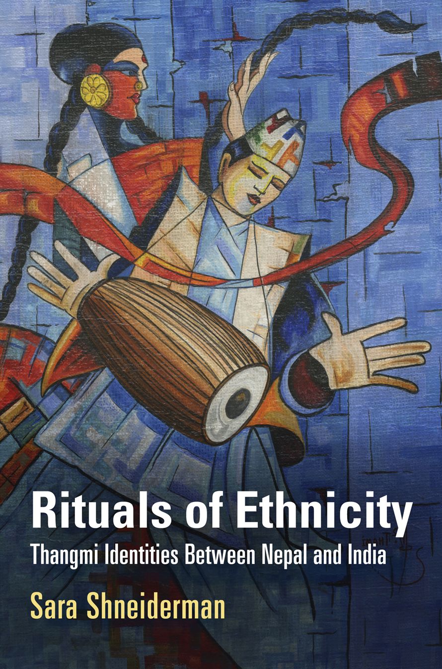 Rituals of Ethnicity : Thangmi Identities Between Nepal and India