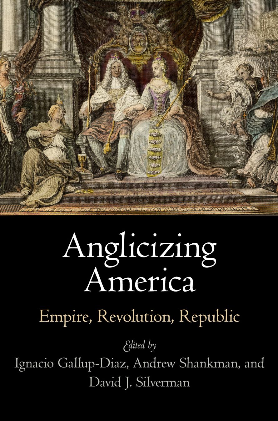 Anglicizing America : Empire, Revolution, Republic