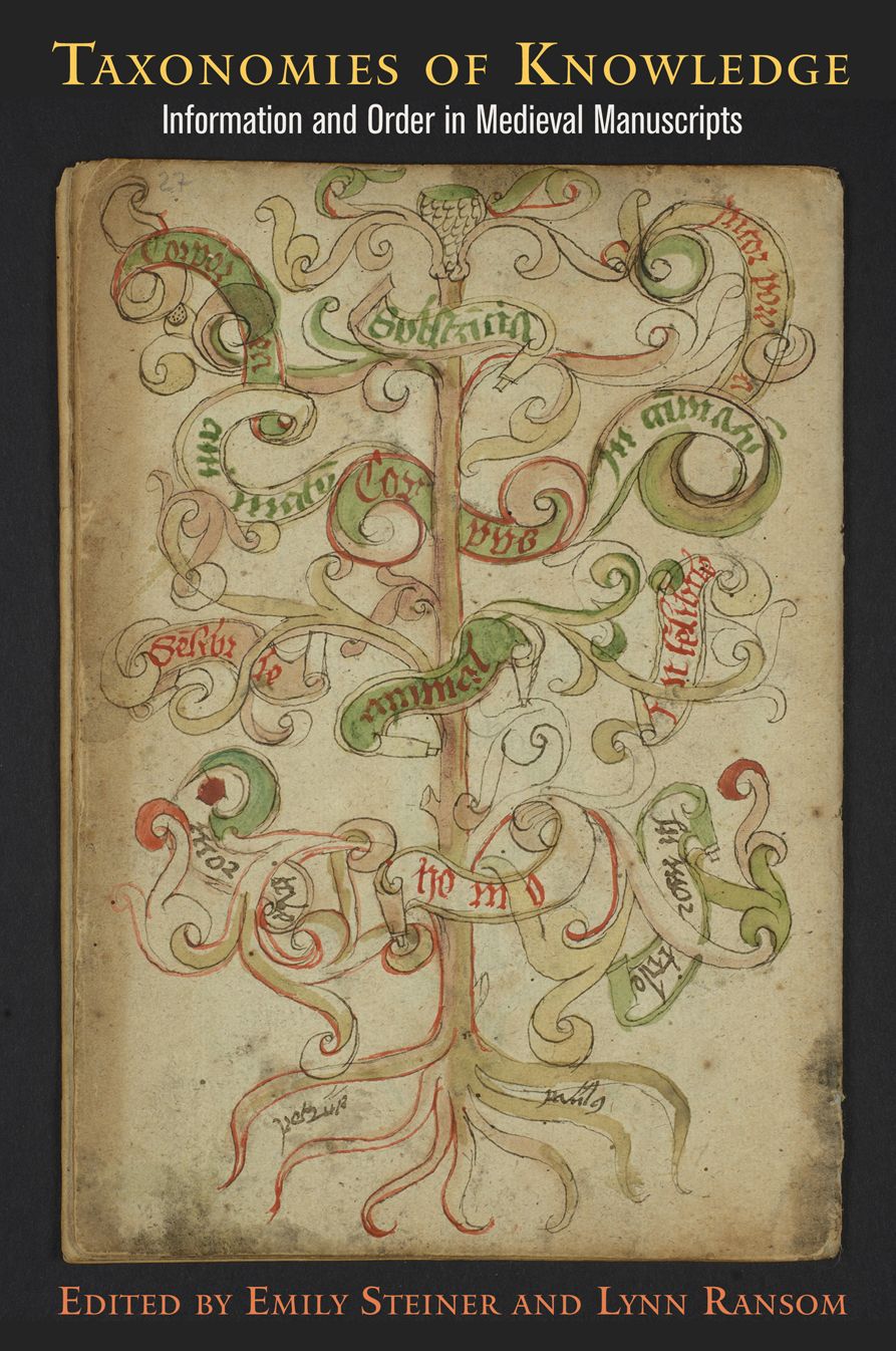 Taxonomies of Knowledge : Information and Order in Medieval Manuscripts