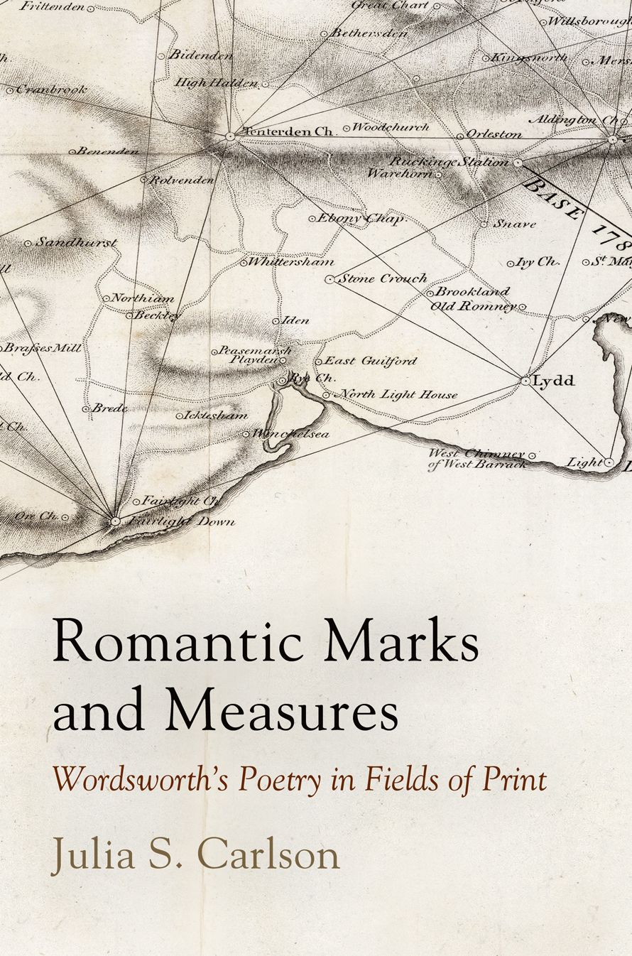 Romantic Marks and Measures : Wordsworth's Poetry in Fields of Print
