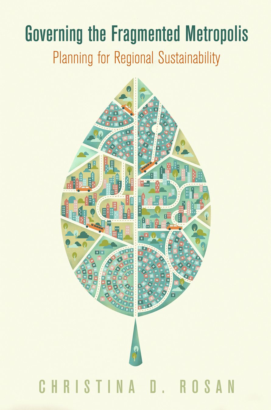 Governing the Fragmented Metropolis : Planning for Regional Sustainability
