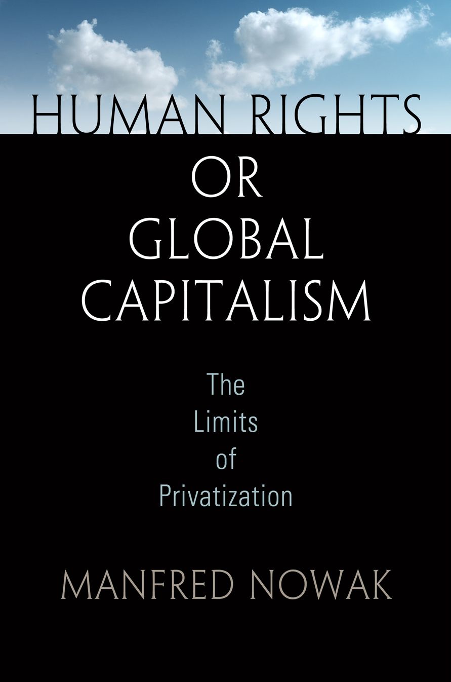 Human Rights or Global Capitalism : The Limits of Privatization