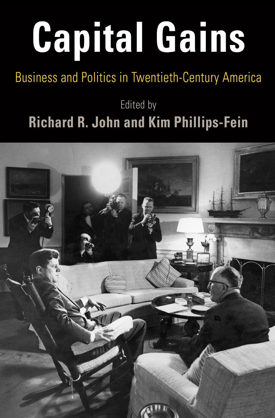 Capital Gains : Business and Politics in Twentieth-Century America
