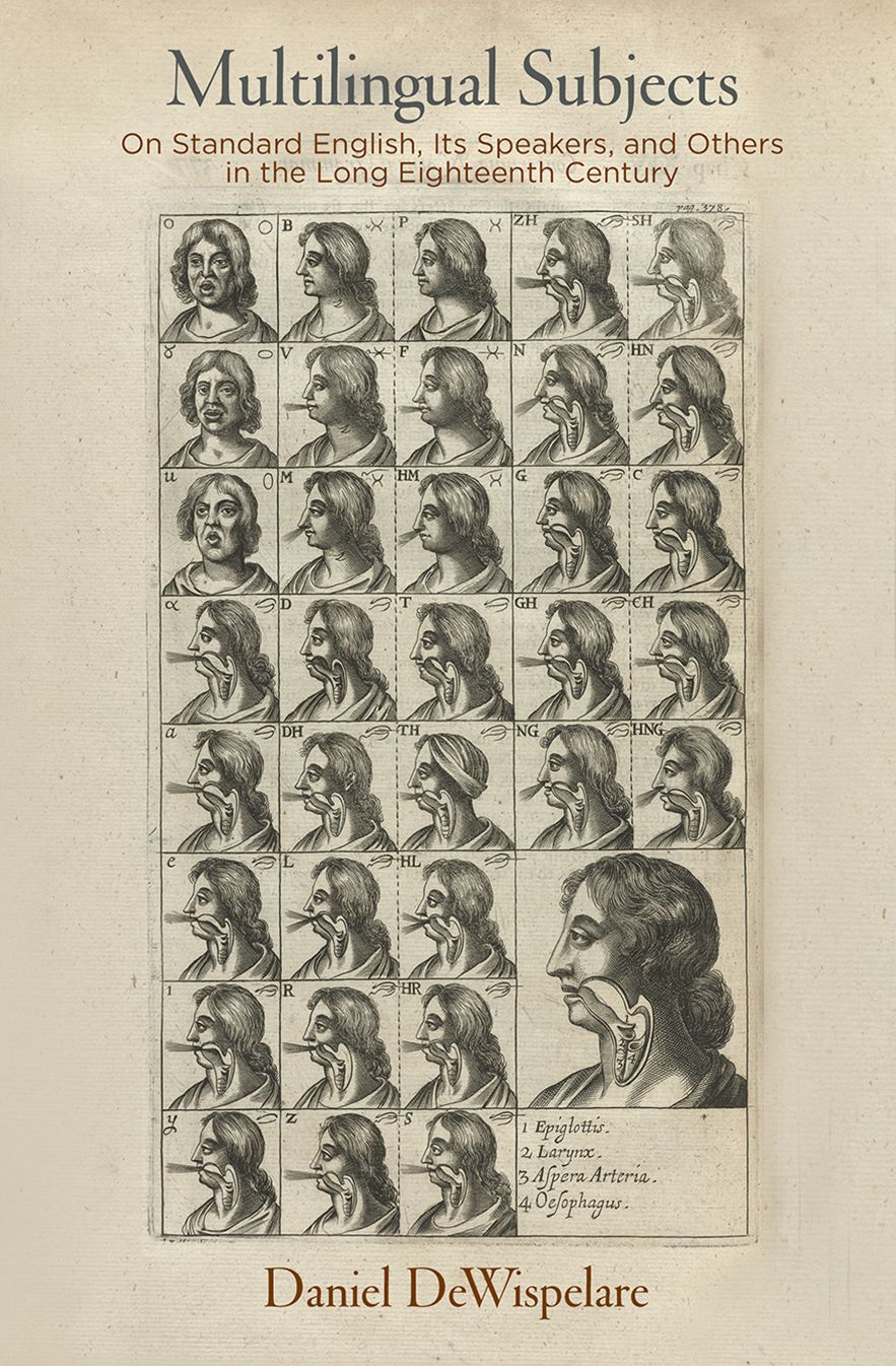 Multilingual Subjects : On Standard English, Its Speakers, and Others in the Long Eighteenth Century