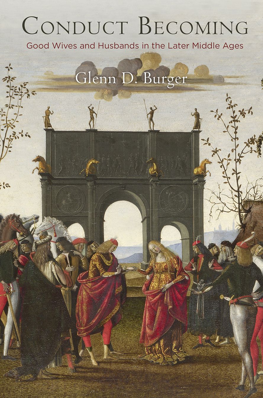 Conduct Becoming : Good Wives and Husbands in the Later Middle Ages