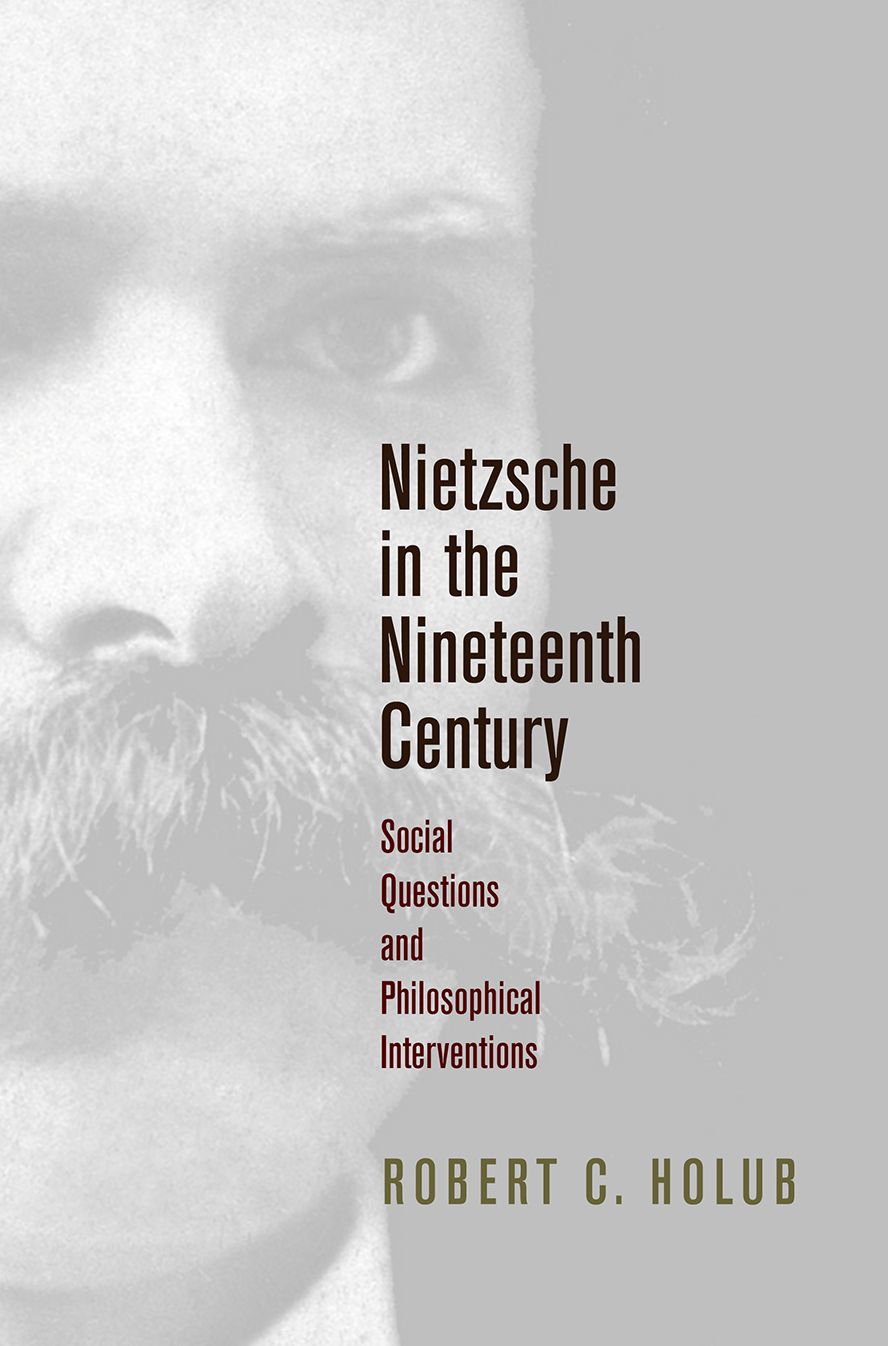Nietzsche in the Nineteenth Century : Social Questions and Philosophical Interventions