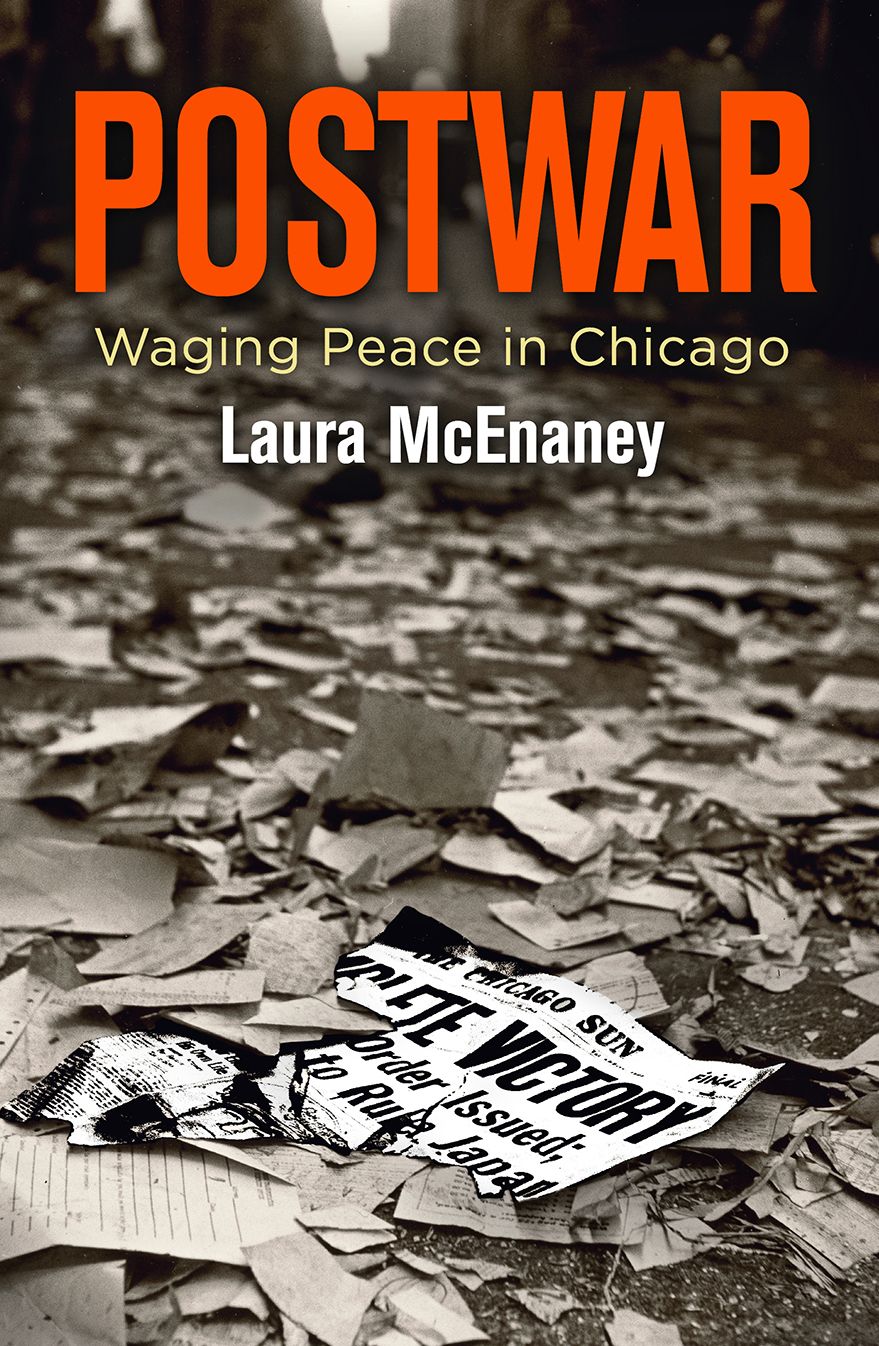 Postwar : Waging Peace in Chicago