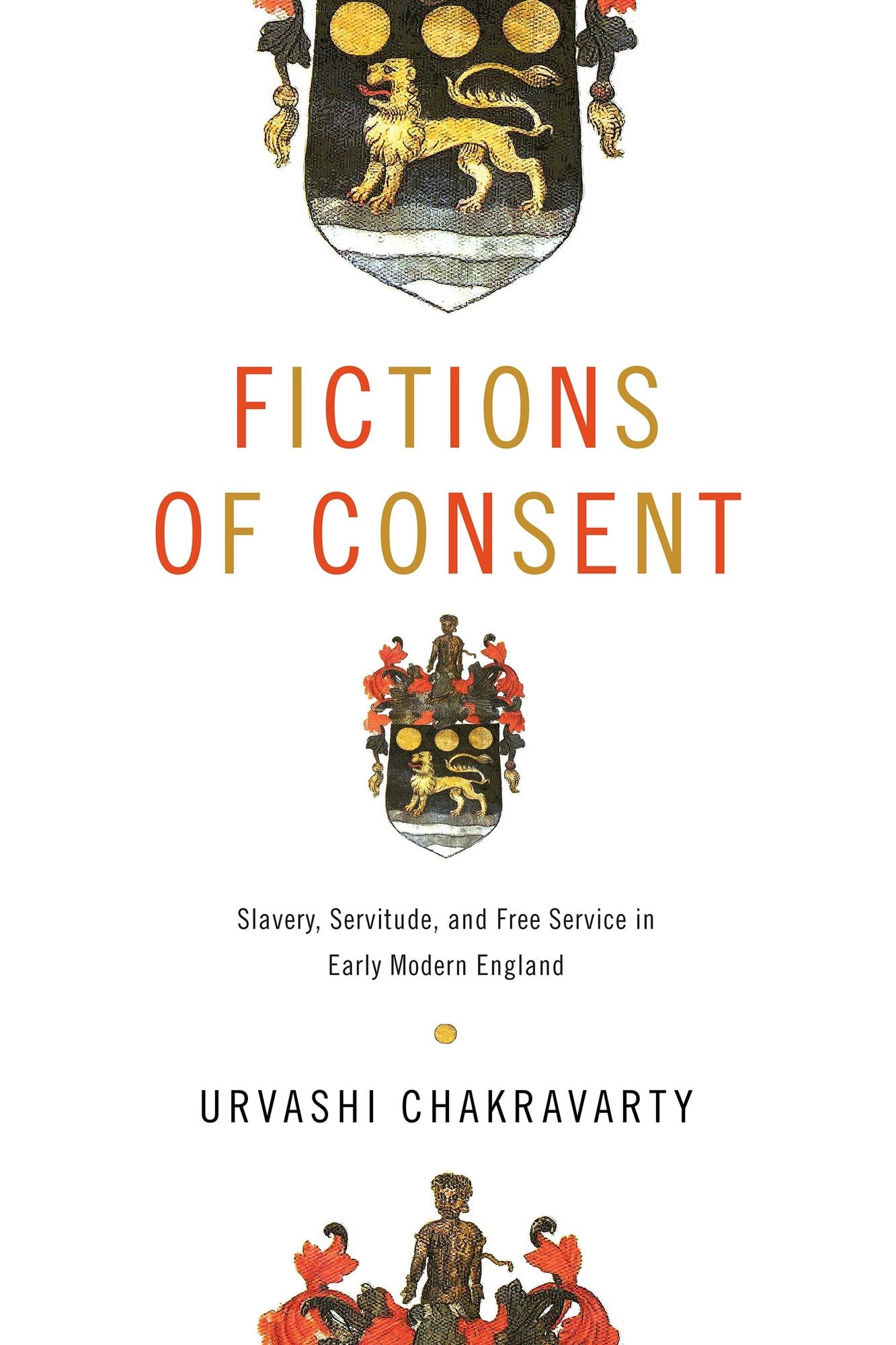 Fictions of Consent: Slavery, Servitude, and Free Service in Early Modern England