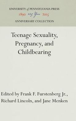 Teenage Sexuality, Pregnancy, and Childbearing