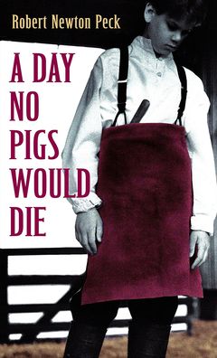 A Day No Pigs Would Die