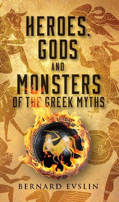 Heroes, Gods and Monsters of Greek Myths