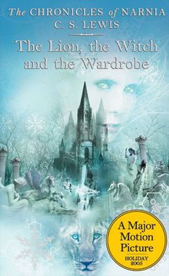 The Lion, the Witch and the Wardrobe (Chronicles of Narnia Series #2)