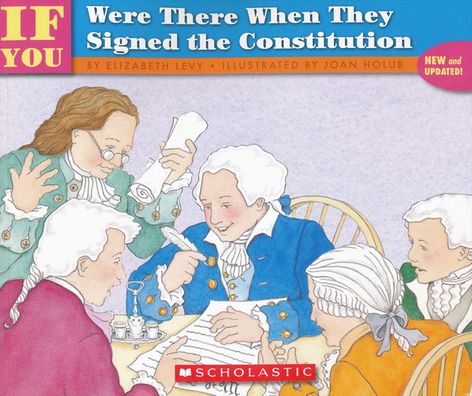 If You Were There When They Signed the Constitution