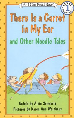 There Is a Carrot in My Ear and Other Noodle Tales