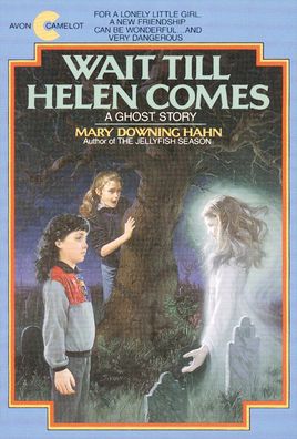 Wait Till Helen Comes: A Ghost Story