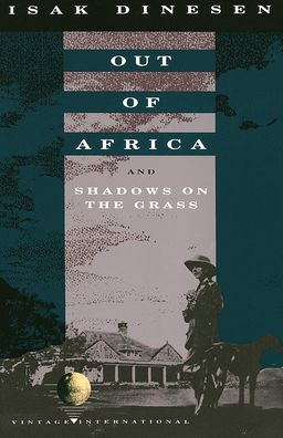 Out of Africa and Shadows on the Grass