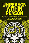 Unreason Within Reason: Essays on the Outskirts of Rationality