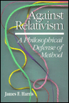 Against Relativism: A Philosophical Defense of Method