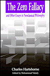 Zero Fallacy and Other Essays in Neoclassical Philosophy