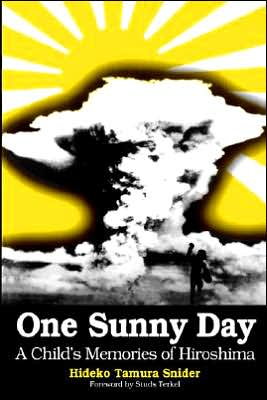 One Sunny Day: A Child's Memories of Hiroshima