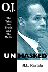 O. J. Unmasked: The Trial, the Truth, and the Media