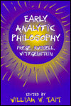 Early Analytic Philosophy; Frege, Russell, Wittgenstein