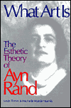 What Art Is: The Esthetic Theory of Ayn Rand
