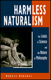 Harmless Naturalism: The Limits of Science and the Nature of Philosophy
