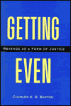 Getting Even: Revenge as a Form of Justice