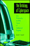 Ontology of Cyberspace: Law, Philosophy, and the Future of Intellectual Property