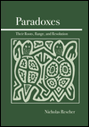 Paradoxes: Their Roots, Range, and Resolution