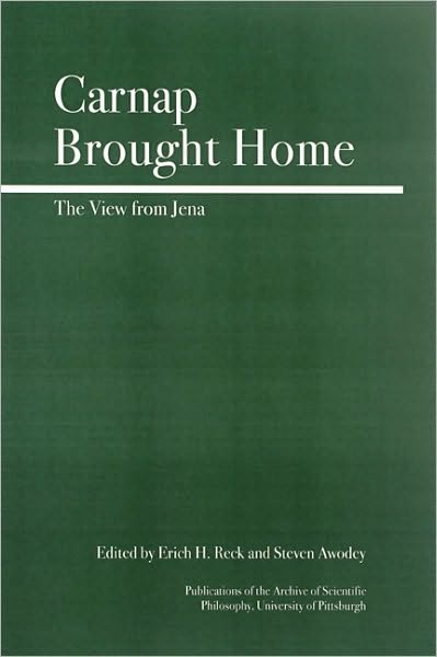 Carnap Brought Home: A View from Jena