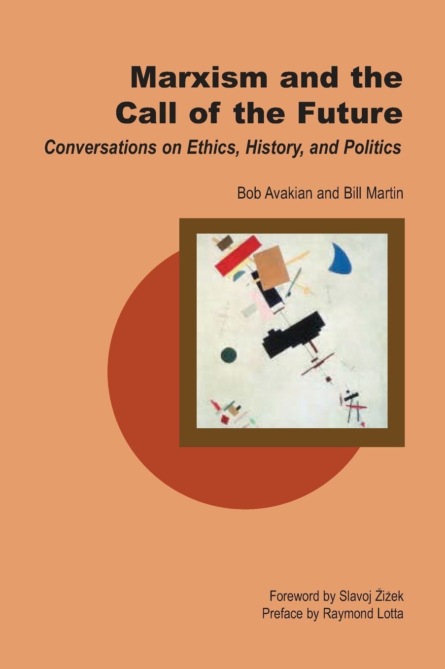 Marxism and the Call of the Future: Conversations on Ethics, History, and Politics (Creative Marxism Series)