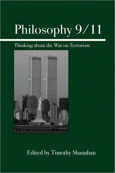 Philosophy 9/11: Thinking about the War on Terrorism