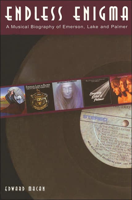 Endless Enigma: A Musical Biography of Emerson, Lake, and Palmer