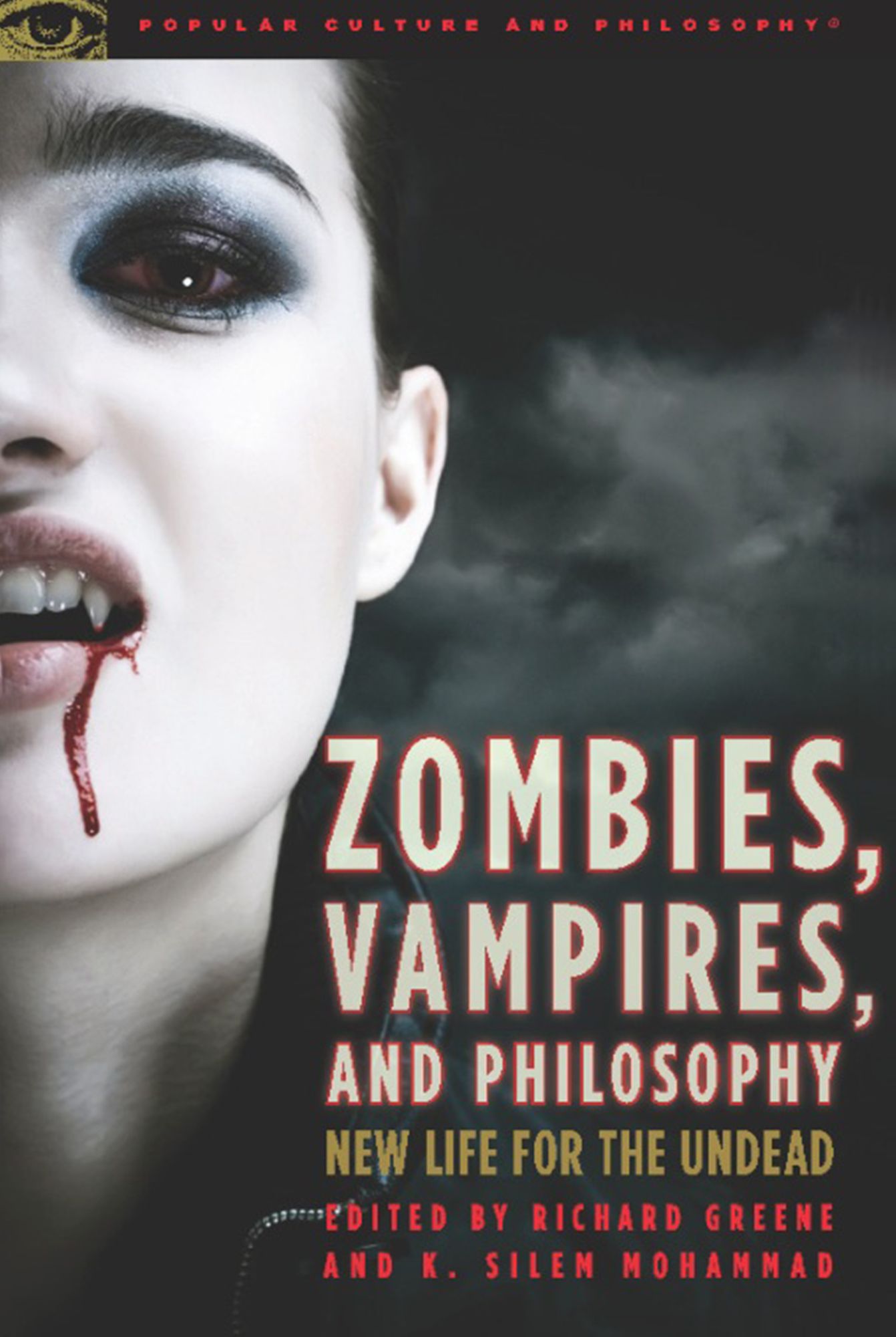 Zombies, Vampires, and Philosophy