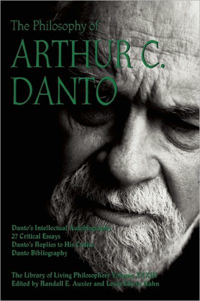 The Philosophy of Arthur C. Danto