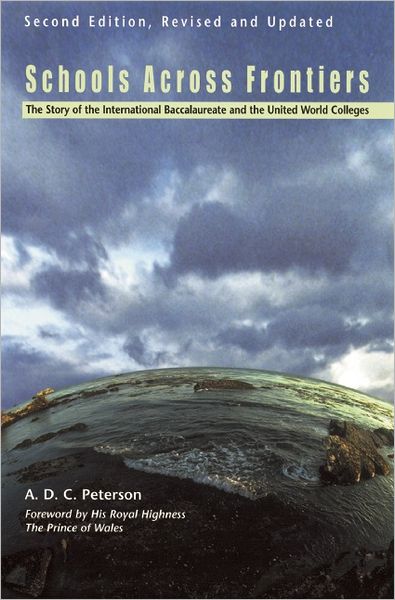 Schools Across Frontiers: The Story of the International Baccalaureate and the United World Colleges