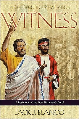 Witness: A Fresh Look at the New Testament Church