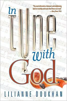 In Tune with God: The Challenge of Music in Worship