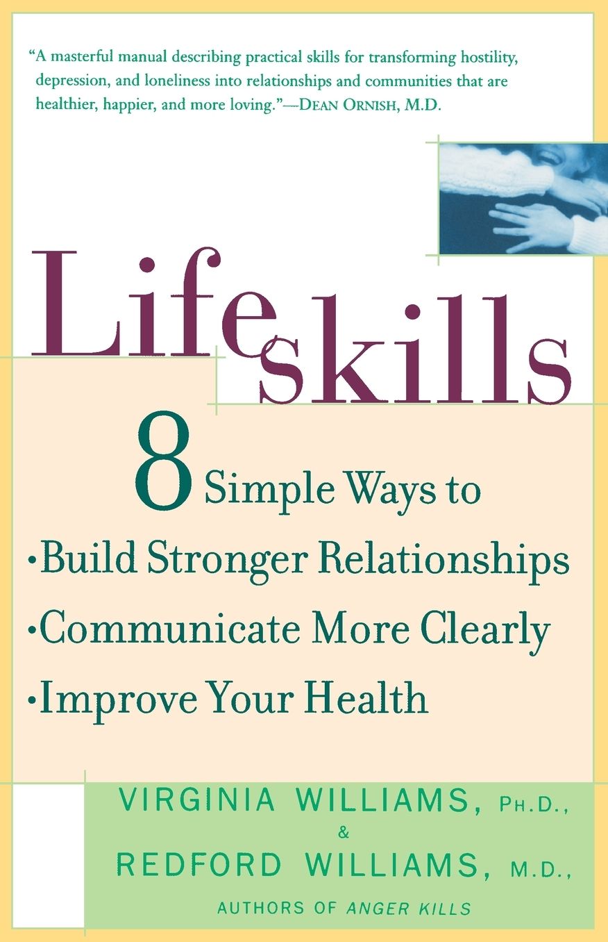 Lifeskills: Eight Simple Ways to Build Stronger Relationships, Communicate More Clearly, and Improve Your Health