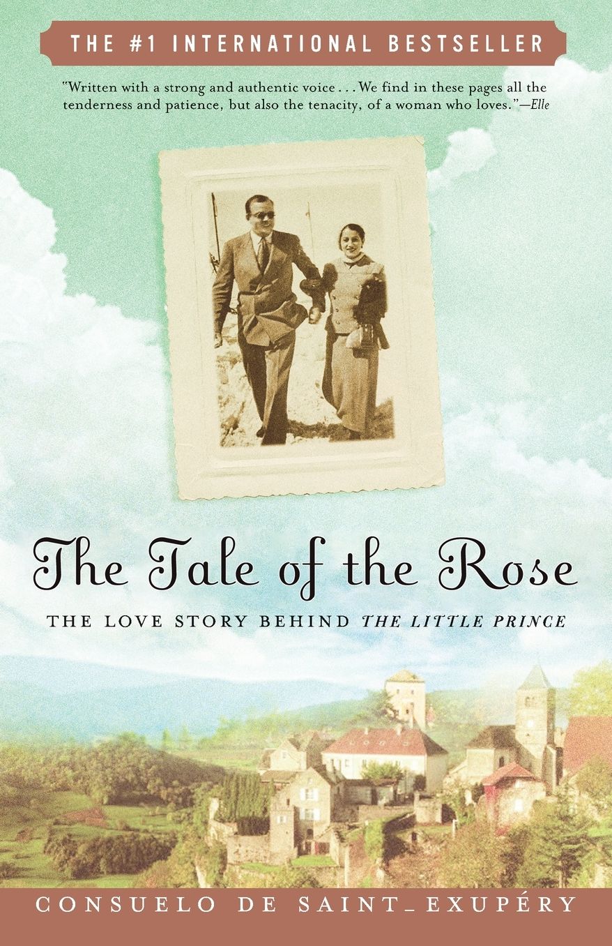 The Tale of the Rose: The Love Story Behind The Little Prince